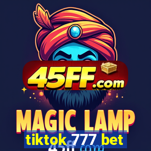 tiktok 777 bet